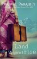 Land Where I Flee: Book by Prajwal Parajuly