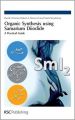 Organic Synthesis Using Samarium Diiodide: A Practical Guide (English) 1st Edition. Edition (Hardcover): Book by Troels Skrydstrup Robert A Flowers David J Procter