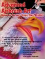 Advanced Airbrush Art: How to Secrets from the Masters: Book by Timothy Remus