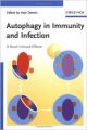 Autophagy in Immunity and Infection: A Novel Immune Effector: Book by Vojo Deretic