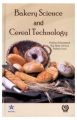 Bakery Science and Cereal Technology: Book by Neelam Khetarpaul