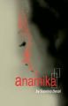 Anamika (English) (Paperback): Book by  Soorina Desai was born and brought up in Mumbai, India. She completed her graduation at the University of Mumbai in English Literature and History. Her maiden novel Anamika was written in the year 2005. It was a story of forbidden love set in the post independence era and was long-listed for the Cr... View More Soorina Desai was born and brought up in Mumbai, India. She completed her graduation at the University of Mumbai in English Literature and History. Her maiden novel Anamika was written in the year 2005. It was a story of forbidden love set in the post independence era and was long-listed for the Crossword book awards in the year 2006. The book was reviewed and appreciated in several reputed publications such as The Times of India , The Afternoon, Mumbai Metro, The Week, The Free Press Journal, among others. Her second novel, Barefoot to Paradise, about a struggling painter was published in 2010. In the course of writing this book she interacted with many well known International editors such as Catherine Knepper, Miriam Tager, Sarah Cypher and Marion Urch. The launch of Barefoot to Paradise was covered in several newspapers all over the country. The book won rave reviews in prominent publications such as The Afternoon, Savvy, Indian Express, Mid-Day, HT Cafe, Decaan Herald as well as some leading vernacular publications like Saamna and Navshakti. Soorina has written several poems and articles, many of which have been nominated for awards by the International Library of Poetry, International Society of Poets etc. A number of her poems have appeared in their publications as well. The poems have also been put up on Indian as well as International websites. She won an award for an article in Femina magazine in the year 2000 and has also written a short story for the same magazine, published (in two parts) in the year 2010. Soorina's third novel, Blame It On Destiny is a novel that questions the power of human actions over a mystical force that is believed to control one's destiny. It is a story of five strangers connected to one another without the knowledge of the impact they have on each other's lives. Blame It On Destiny has received five star reviews on social as well as print media. Soorina is currently working on her fourth novel titled Birds of the Air. Some of her poems and articles are available on her website - www.soorina.com 