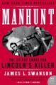 Manhunt: The Twelve-Day Chase for Lincoln's Killer: Book by James L Swanson
