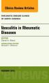 Vasculitis in Rheumatic Diseases, an Issue of Rheumatic Disease Clinics: Book by Daniel A. Albert