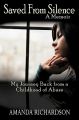 Saved from Silence: My Journey Back from a Childhood of Abuse: Book by Amanda Richardson