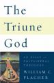 The Triune God: An Essay in Postliberal Theology: Book by William C. Placher