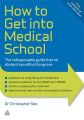 How to Get into Medical School: The Indispensible Guide That No Student Can Afford to Ignore: Book by Christopher See