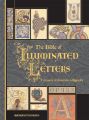 The Bible of Illuminated Letters: A Treasury of Decorative Calligraphy: Book by Margaret Morgan