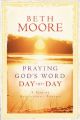 Praying God's Word Day by Day: Book by Beth Moore