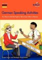 German Speaking Activities KS2: Fun Ways to Get KS2 Pupils to Talk to Each Other in German: Book by Sinead Leleu