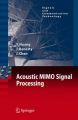 Acoustic Mimo Signal Processing: Book by Yiteng Huang , Jacob Benesty , Jingdong Chen