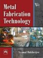 METAL FABRICATION TECHNOLOGY: Book by MUKHERJEE SYAMAL