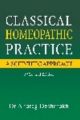 CLASSICAL HOMOEOPATHIC PRACTICE A SCIENTIFIC APPROACH: Book by Dr Anurag Deshmukh