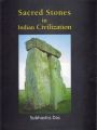 Sacred Stones in Indian Civilization with Special Referenceto Megaliths: Book by Das, Subhashis