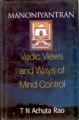 Manoniyantran: Vedic Views And Ways of Mind Control: Book by T.N. Achuta Rao