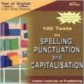 100 Tests In Spelling, Punctuation And Capitalisation 1st Edition (English) 1st Edition: Book by VNI
