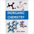 Inorganic chemistry: Book by M. A. Khan