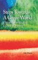 Steps Towards A Green World :  Climate Change and Global Warming: Book by S. K. Bhatia