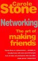 Networking: The Art of Making Friends: Book by Carole Stone