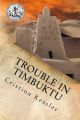 Trouble in Timbuktu: Book by Cristina Kessler