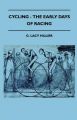 Cycling - The Early Days Of Racing: Book by G. Lacy Hillier