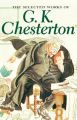 The Selected Works of G.K. Chesterton: Book by G. K. Chesterton
