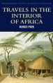 Travels in the Interior of Africa: Book by Mungo Park