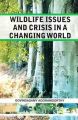 Wildlife Issues and Crisis in A Changing World: A Naturalist'S 25 Years Jungle Journey in Asia Africa and South America: Book by Agoramoorthy, Govindasamy