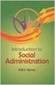 INTRODUCTION TO SOCIAL ADMINISTRATION (English): Book by R. B. S. VERMA