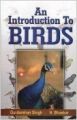 An Introduction to Birds, 2012 (English) 01 Edition: Book by G. Singh, H. Bhaskar