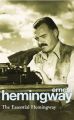 The Essential Hemingway: Book by Ernest Hemingway