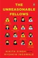The Unreasonable Fellows: Book by Nikita Singh , Myshkin Ingawale