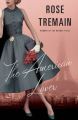 The American Lover: Book by Rose Tremain