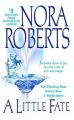 A Little Fate: Book by Nora Roberts