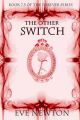 The Other Switch: Book 7.5 of the Forever Series: Book by Eve Newton