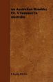 An Australian Ramble; Or, A Summer In Australia: Book by J. Ewing Ritchie