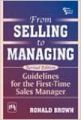FROM SELLING TO MANAGING, REV. ED. (English) Revised Edition (Paperback): Book by BROWN