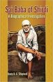 Sai Baba of Shirdi: A Biographical Investigation (English) : Book by Kevin R.D. Shepherd