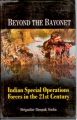 Beyond The Bayonet Indian Special Operations Forces In The 21St Century: Book by Brig. Deepak Sinha