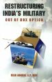 Restructuring India's Military: Out of The Box Option: Book by A.P. Revi
