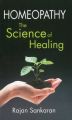 HOMOEOPATHY THE SCIENCE OF HEALING: Book by Dr. Rajan Sankaran