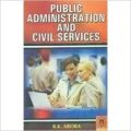 Public Administration and Civil Services (English) 01 Edition (Paperback): Book by R. K. Arora