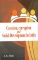 Casteism,corruption and social development in india