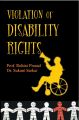 Violation of Disability of Rights (English) (Hardcover): Book by Prof. Rohini Prasad
