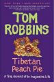 Tibetan Peach Pie (English): Book by Tom Robbins
