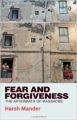 Fear and Forgiveness: The Aftermath of Massacre (English): Book by Harsh Mander