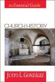 Church History: An Essential Guide: Book by Justo L. Gonzalez