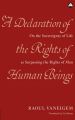 A Declaration of the Rights of Human Beings: On the Sovereignty of Life as Surpassing the Rights of Man: Book by Raoul Vaneigem