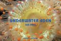 Underwater Eden: Book by Jeffrey L. Rotman
