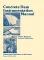 Concrete Dam Instrumentation Manual: Book by Bureau of Reclamation